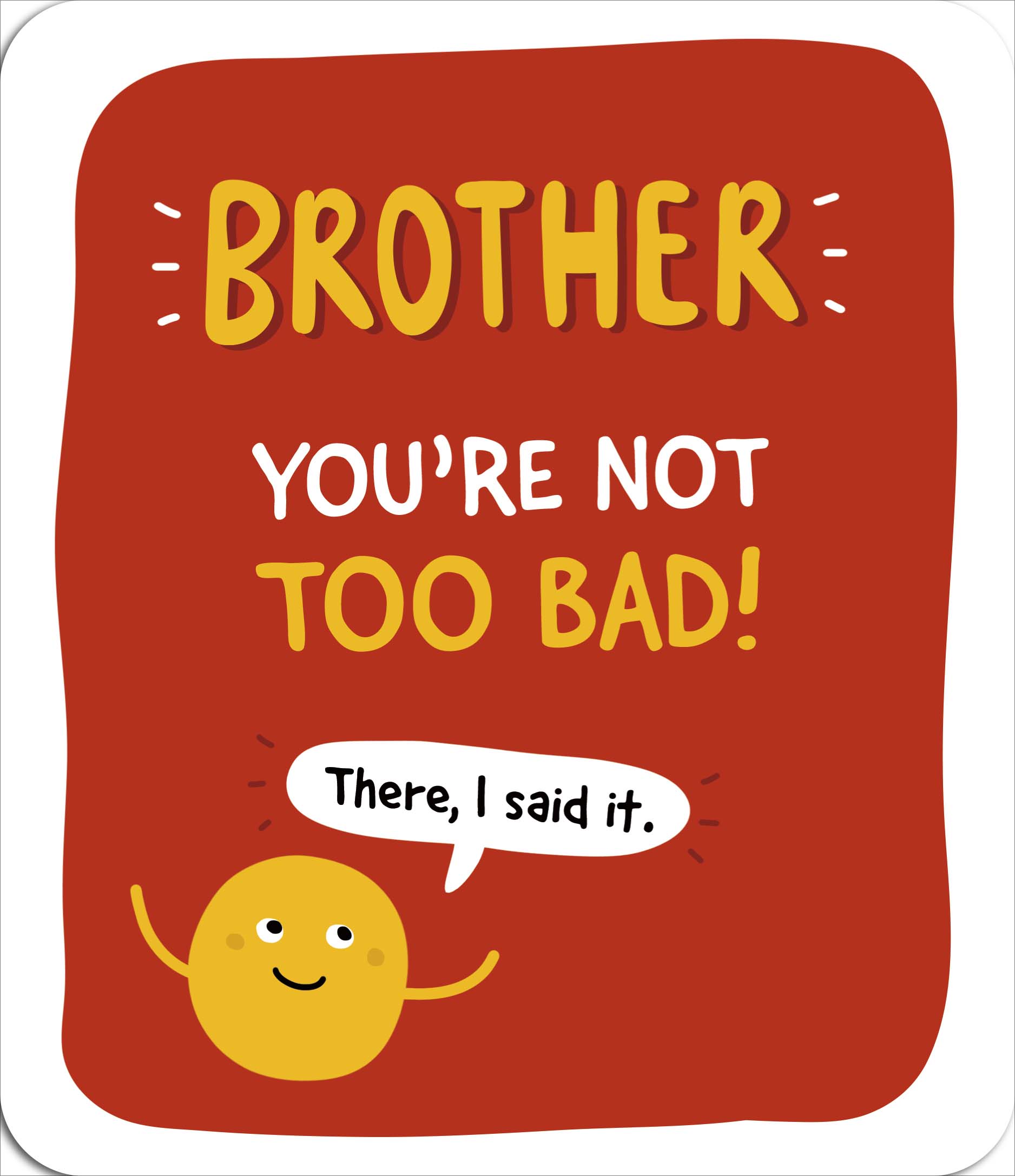 Front of Birthday Brother I Said It Funny Greetings Card