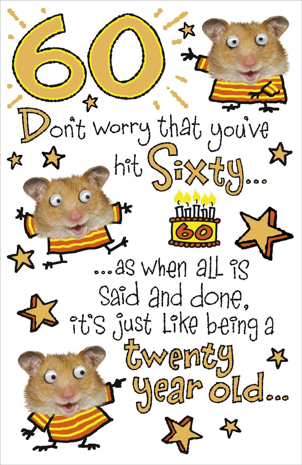 Front of 60 Don't Worry Hamster Funny Greetings Card