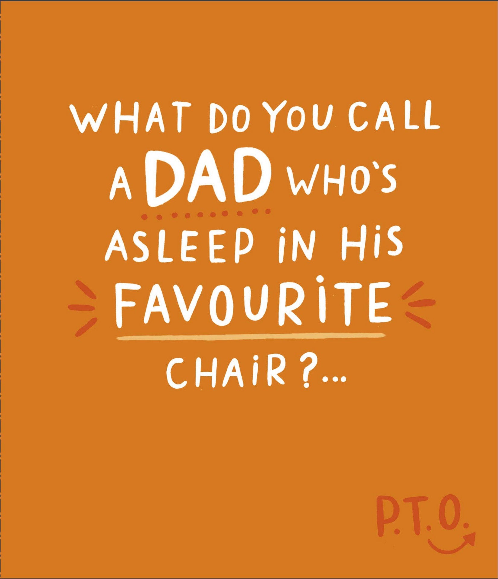 Front of Dad Asleep Favourite Chair Card